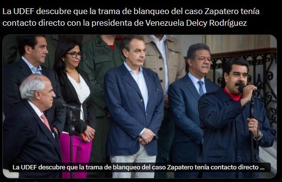 Descubrieron que la trama de blanqueo del caso Zapatero tenía contacto directo con Delcy Rodríguez